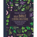 Ma Bible de l'Herboristerie