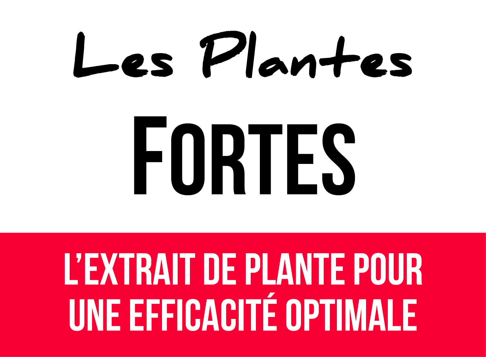 Les plantes fortes